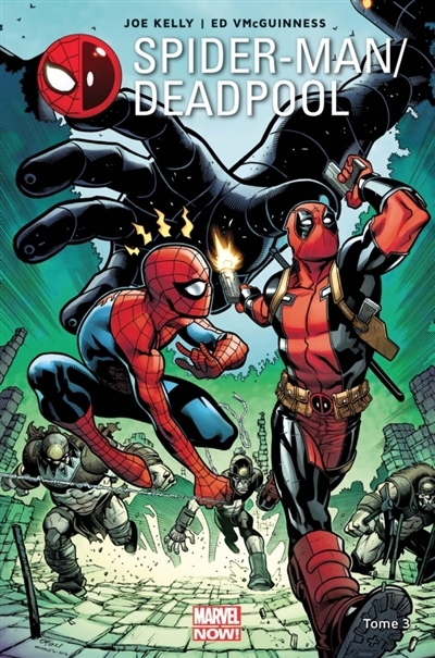 Spider-Man-Deadpool T.03 - L'araignée Gipsy | Kelly, Joe