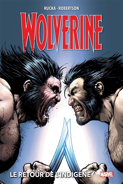 Wolverine T.02 - Le retour de l'Indigène  | Rucka, Greg