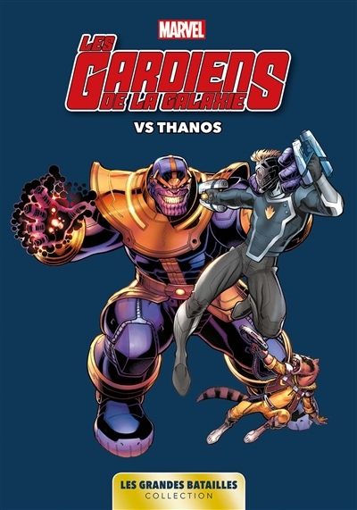 Marvel, les grandes batailles T.02 - Les gardiens de la galaxie vs Thanos  | 