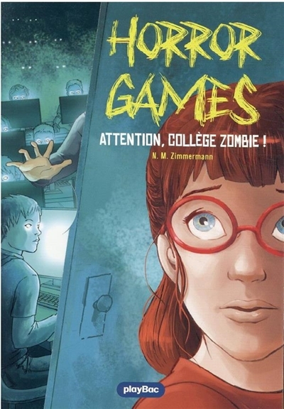 Horror games T.02 - Attention, collège zombie ! | Zimmermann, Naïma