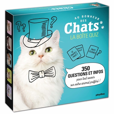 Au bonheur des chats : la boîte quiz : 350 questions et infos pour tout savoir sur votre animal préféré ! | Jeux d'ambiance