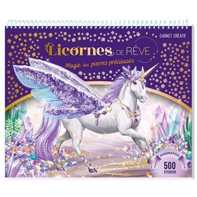 Licornes de rêve - Magie des pierres précieuses : carnet créatif | Alcouffe, Christine (Illustrateur)