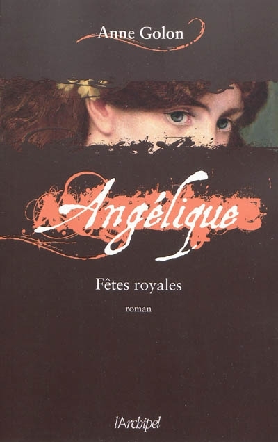 Angélique T.03 - Fêtes royales | Golon, Anne