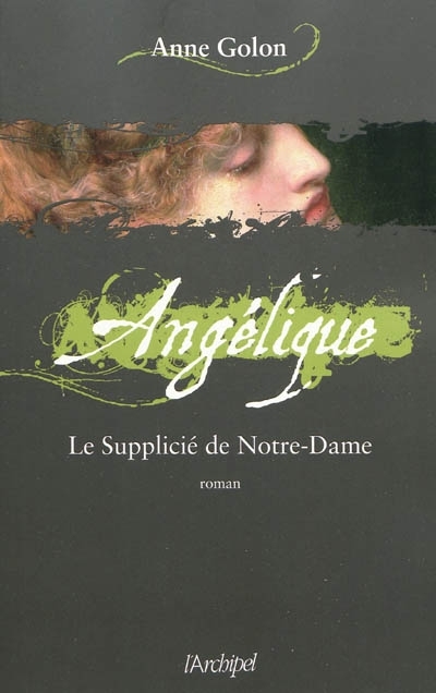 Angélique T.04 - Le supplicié de Notre-Dame | Golon, Anne