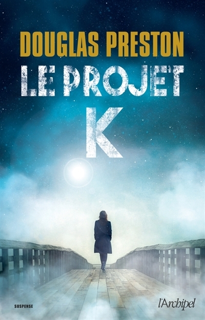 projet K (Le) | Preston, Douglas