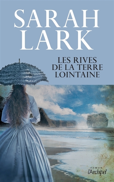 rives de la terre lointaine (Les) | Lark, Sarah
