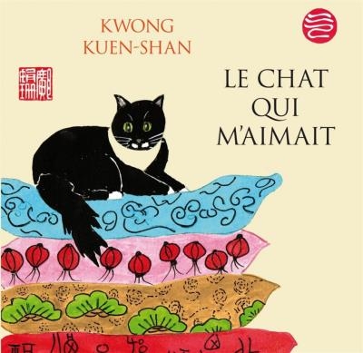 chat qui m'aimait (Le) | Kwong, Kuen Shan