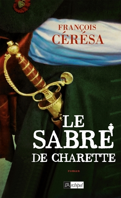 sabre de Charette (Le) | Cérésa, François