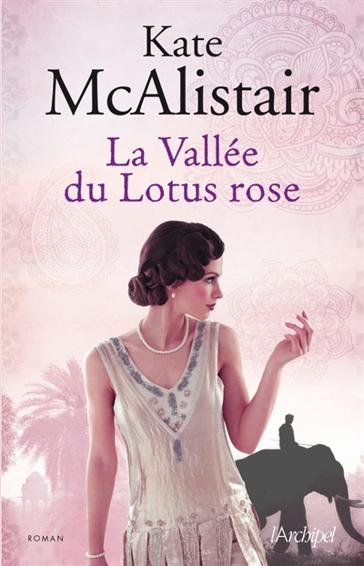 La vallée du lotus rose  | McAlistair, Kate