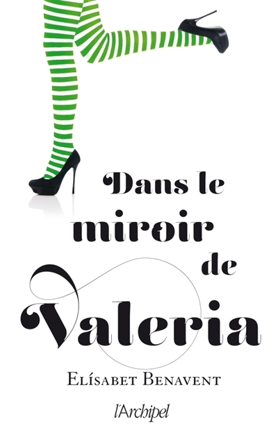 La saga Valeria T.02 - Dans le miroir de Valeria | Benavent, Elisabet