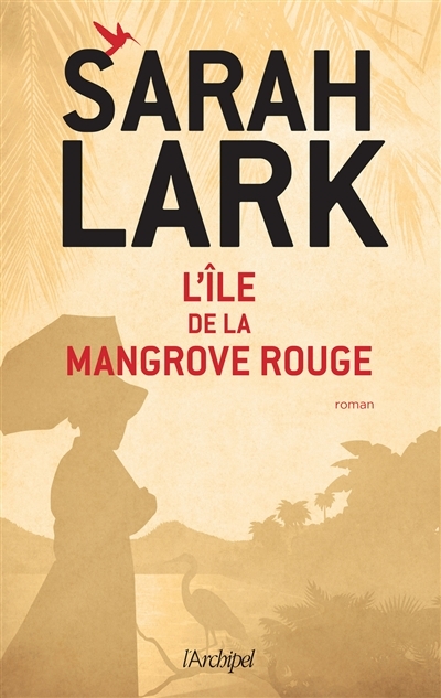 Île de la mangrove rouge (L') | Lark, Sarah