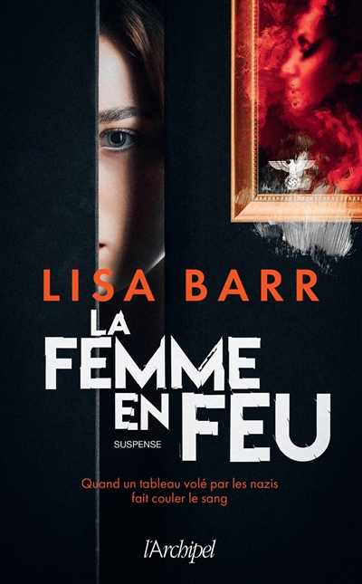 Femme en feu (La) | Barr, Lisa