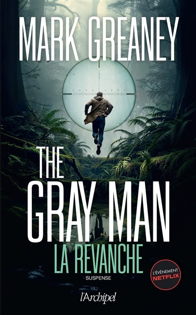 The Gray Man T.03 - La revanche | Greaney, Mark (Auteur)
