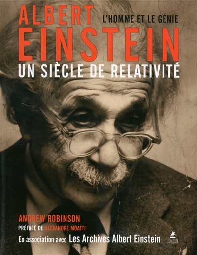 Albert Einstein, un siècle de relativité | Robinson, Andrew