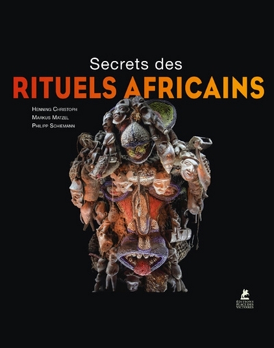 Secrets des rituels africains | Christoph, Henning