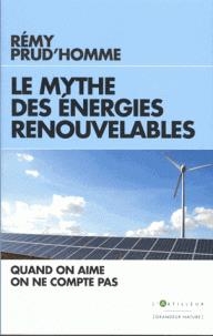 mythe des énergies renouvelables (Le) | Prud'homme, Rémy