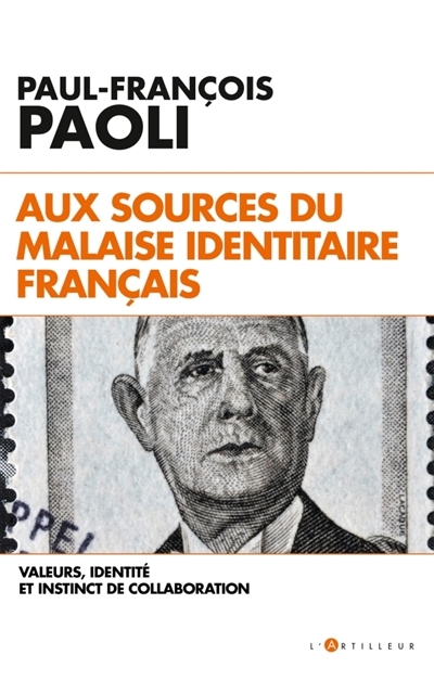 Aux sources du malaise identitaire français | Paoli, Paul-François