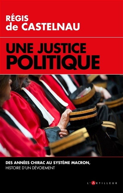 Une justice politique | Castelnau, Régis de