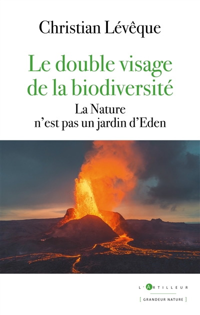 Double visage de la biodiversité : la nature n'est pas un jardin d'Eden (Le) | Lévêque, Christian