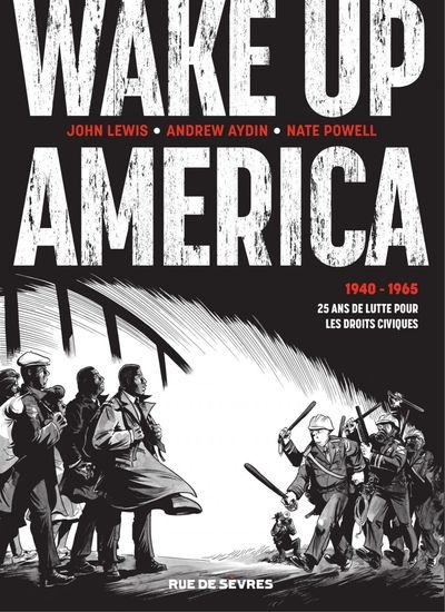 Intégrale Wake up America : 1940-1965 : 25 ans de lutte pour les droits civiques | Aydin, Andrew