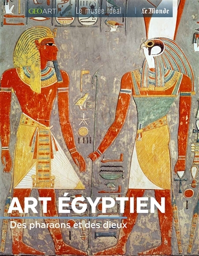 Art égyptien : des pharaons et des dieux | Bellanger, Marine