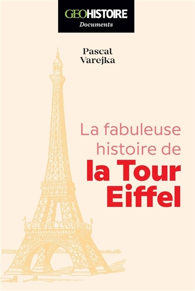 fabuleuse histoire de la tour Eiffel (La) | Varejka, Pascal
