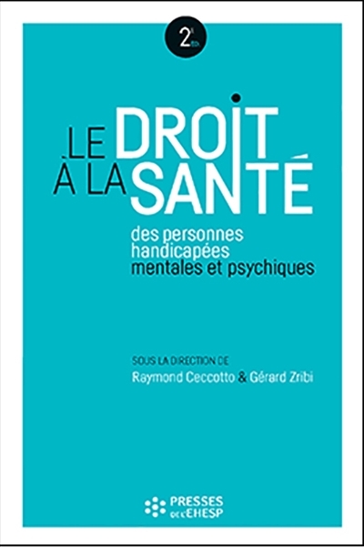 droit à la santé des personnes handicapées mentales et psychiques (Le) | Ceccotto, Michel