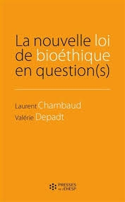 nouvelle loi de bioéthique en question(s) (La) | Chambaud, Laurent