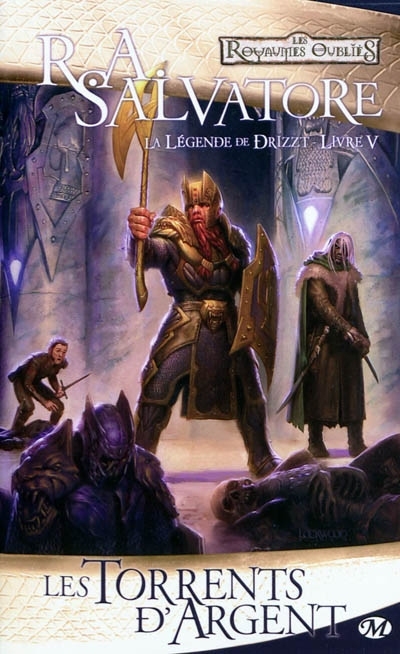 Les royaumes oubliés : La légende de Drizzt T.05 - Les torrents d'argent | Salvatore, R.A.