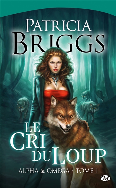 Alpha & Omega T.01 - Le cri du loup  | Briggs, Patricia