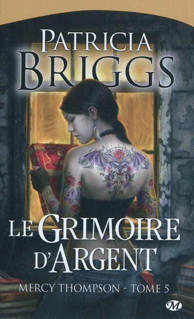 Mercy Thompson T.05 - Grimoire d'argent (Le) | Briggs, Patricia