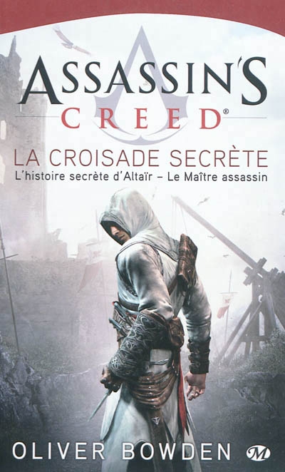 Assassin's creed T.03 - La croisade secrète  | Bowden, Oliver