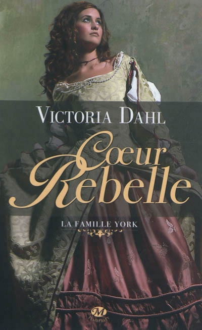 Famille York. Coeur rebelle | Dahl, Victoria