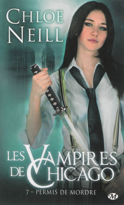 Vampires de Chicago (Les) T.07 - Permis de mordre | Neill, Chloe