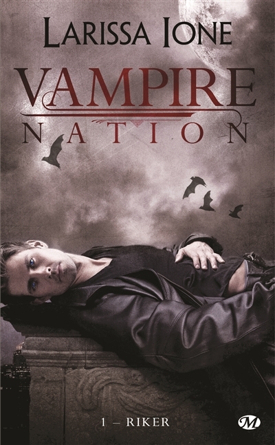 Vampire Nation T.01 - Riker | Ione, Larissa