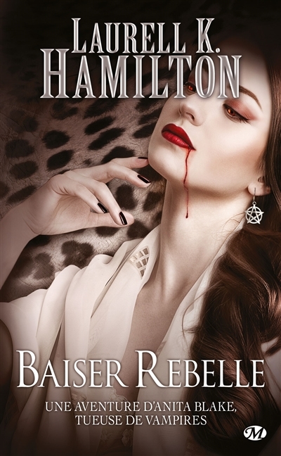 Une aventure d'Anita Blake, tueuse de vampires T.21 - Baiser rebelle  | Hamilton, Laurell K.