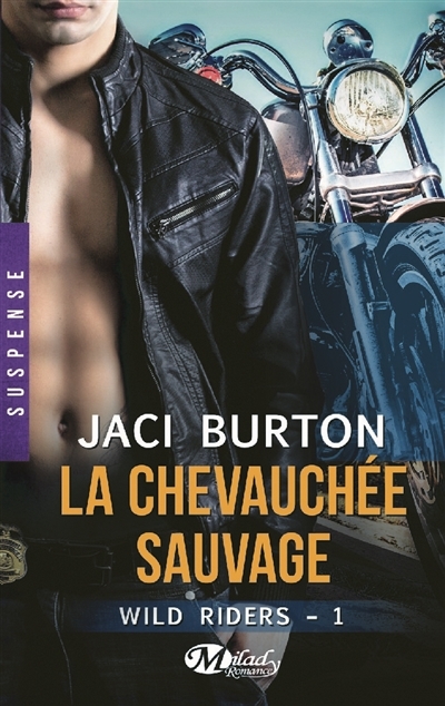 Wild riders, tome 1 :la chevauchée sauvage  | Burton, Jaci