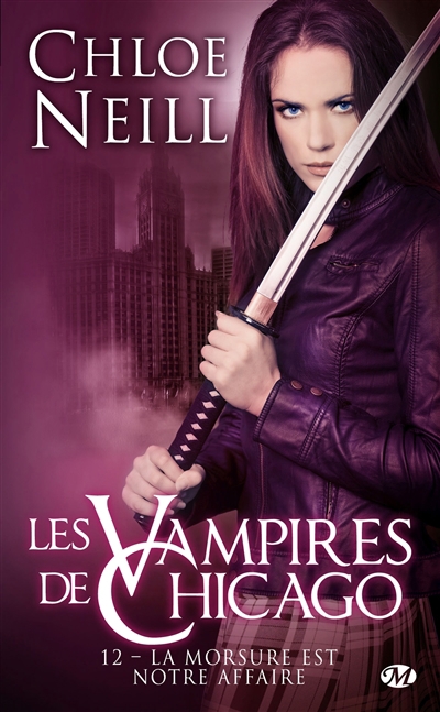 Vampires de Chicago T.12 - morsure est notre affaire (La) | Neill, Chloe