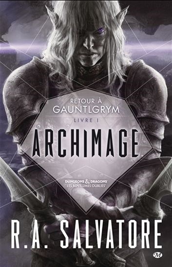 Retour à Gauntlgrym T.01 - Archimage | Salvatore, R.A.
