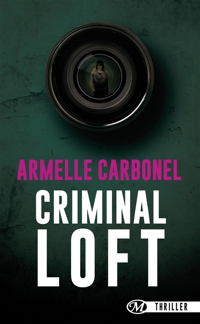 Criminal loft | Carbonel, Armelle