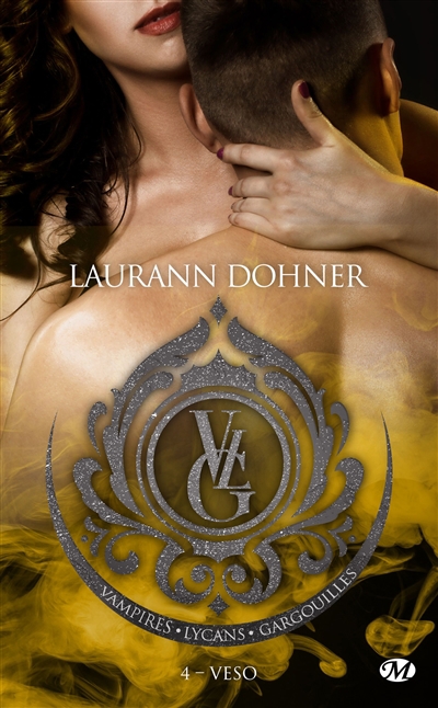 Vampires, Lycans, Gargouilles T.04 - Veso | Dohner, Laurann