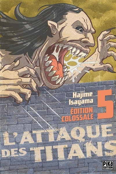L'attaque des titans : Édition colossale T.05 | Isayama, Hajime