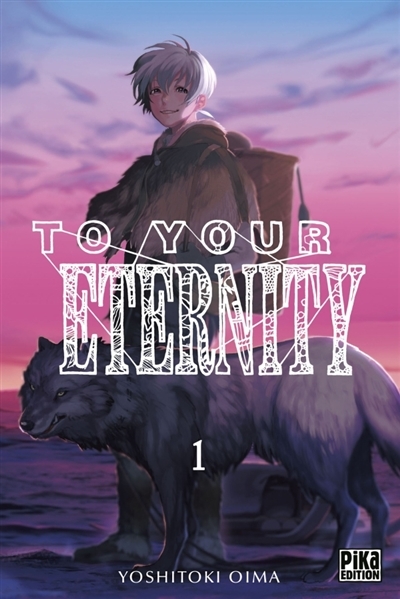To your eternity T.01 | Oima, Yoshitoki