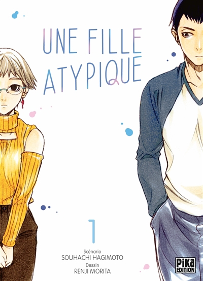 Une fille atypique T.01 | Hagimoto, Sôhachi (Auteur) | Morita, Renji (Illustrateur)