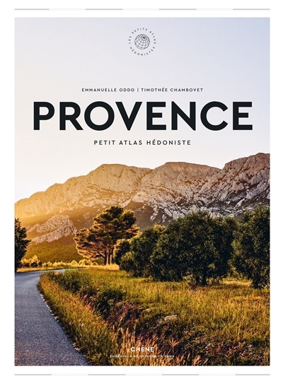 Provence : petit atlas hédoniste | Oddo, Emmanuelle (Auteur)