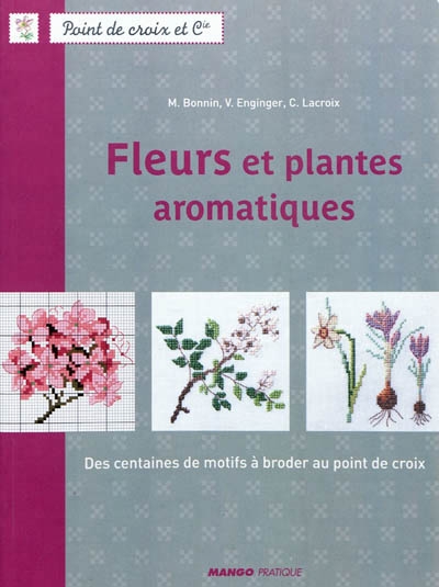 Fleurs et plantes aromatiques | Bonnin, Monique