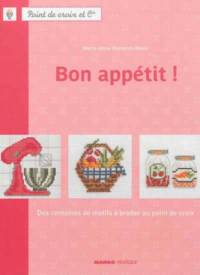 Bon appétit ! | Réthoret-Mélin, Marie-Anne