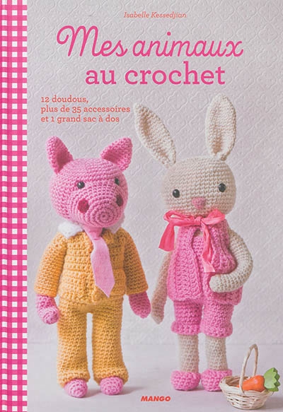 Mes animaux au crochet | Kessedjian, Isabelle