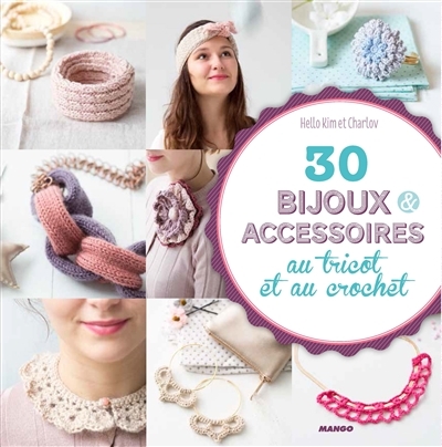 30 bijoux & accessoires au tricot et au crochet | Hello Kim