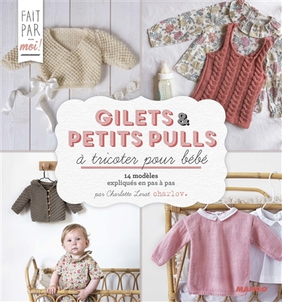 Gilets & petits pulls à tricoter pour bébé | Lerat, Charlotte